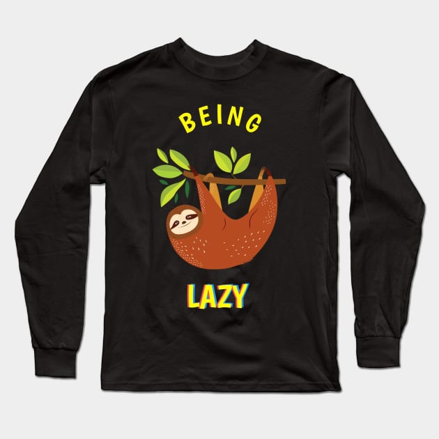 Being Lazy Long Sleeve T-Shirt by Printnation